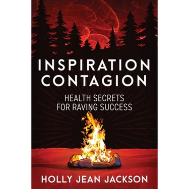 Inspiration Contagion: Health Secrets for Raving Success