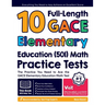 10 Full-Length GACE Elementary Education (501) Math Practice Tests: The Practice You Need to Ace the GACE Elementary Education Math Test