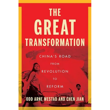 The Great Transformation: China's Road from Revolution to Reform