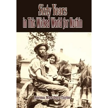 Sixty Years in This Wicked World for Nuthin