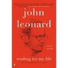 Reading for My Life: Writings, 1958-2008