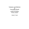 Valuation and Selection of Convertible Bonds: Based on Modern Option Theory