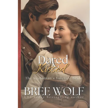 Dared & Kissed: The Scotsman's Yuletide Bride