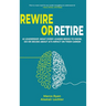 Rewire or Retire
