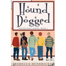 Hound Dogged