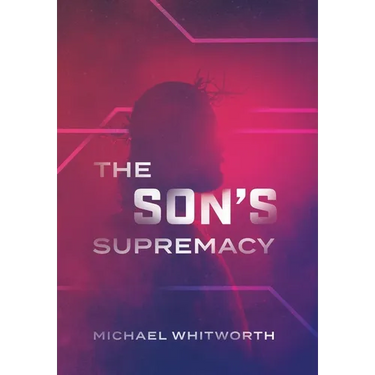 The Son's Supremacy: A Guide to Hebrews