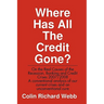 Where Has All the Credit Gone?