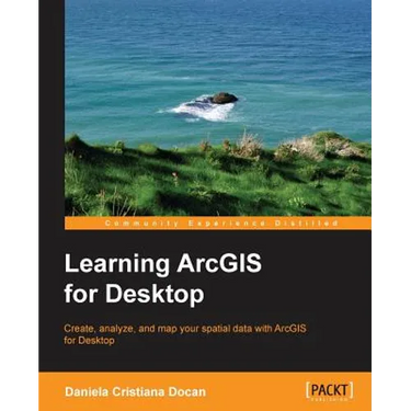 Learning ArcGIS for Desktop