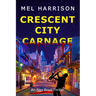 Crescent City Carnage: An Alex Boyd Thriller