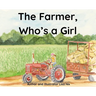 The Farmer, Who's A Girl