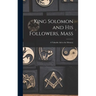 King Solomon and His Followers, Mass: a Valuable Aid to the Memory