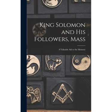 King Solomon and His Followers, Mass: a Valuable Aid to the Memory