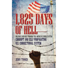 1,825 Days of Hell: One Man's Odyssey Through the American Parole System: Corrupt and Self-Propagating Us Correctional System