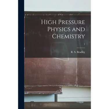 High Pressure Physics and Chemistry; 1