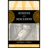Athens and Macedon: Attic Letter-Cutters of 300 to 229 B.C. Volume 38