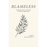Blameless: Death Was Never The End, It Was My Beginning