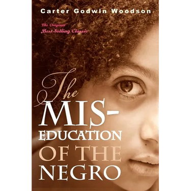 The Mis-Education of the Negro