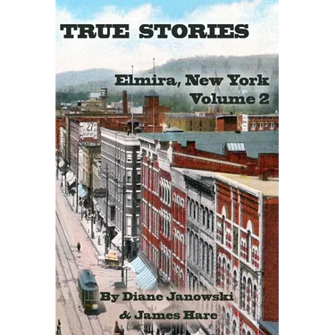 True Stories: Elmira, New York Volume 2