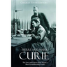 Pierre and Marie Curie: The Lives and Careers of the Science's Most Groundbreaking Couple