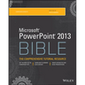 Microsoft PowerPoint 2013 Bible: The Comprehensive Tutorial Resource