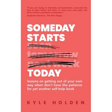 Someday Starts Today