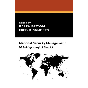 National Security Management: Global Psychological Conflict