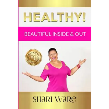 Healthy!: Beautiful Inside & Out