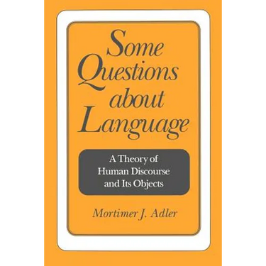 Some Questions about Language: A Theory of Human Discourse and Its Objects