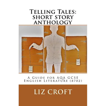 Telling Tales: short story anthology: A Guide for AQA GCSE English Literature (8702)