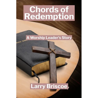 Chords of Redemption: A Worship Leader's Story