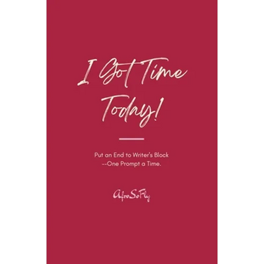 I Got Time Today!