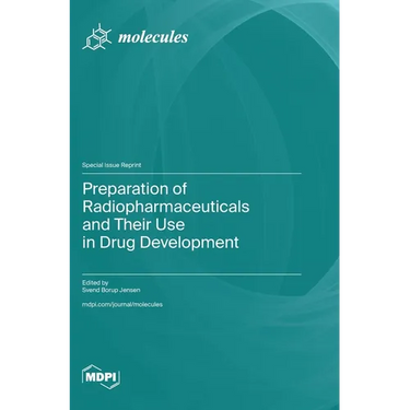 Preparation of Radiopharmaceuticals and Their Use in Drug Development