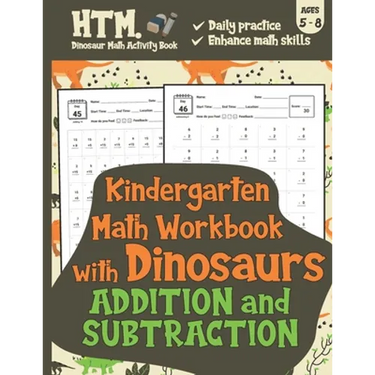Kindergarten Math Workbook with Dinosaurs (Addition & Subtraction): Daily Math Practice Workbook - Daily Basic Math Practice for Kids