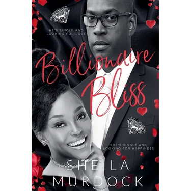 Billionaire Bliss: An African American Urban Fiction Billionaire Romance Standalone