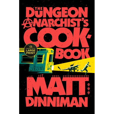 The Dungeon Anarchist's Cookbook