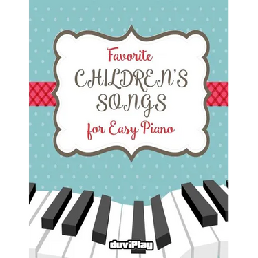 Favorite Children's Songs for Easy Piano