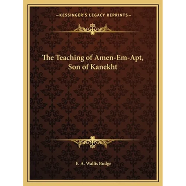 The Teaching of Amen-Em-Apt, Son of Kanekht