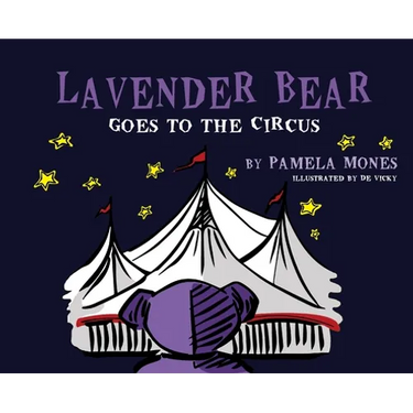 Lavender Bear: Goes to the Circus