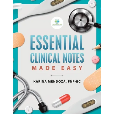 Essential Clinical Notes: Made Easy