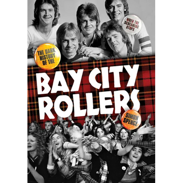 When the Screaming Stops: The Dark History of the Bay City Rollers
