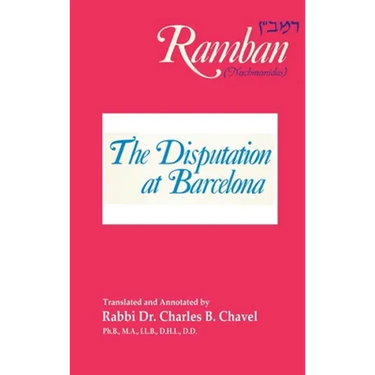 The Disputation at Barcelona: Ramban: Nahmanides