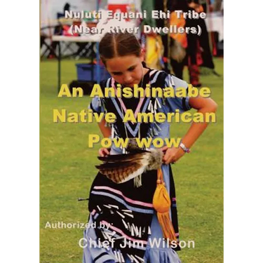 An Anishinaabe Native American Pow wow: Nuluti Equani Ehi Tribe Festival