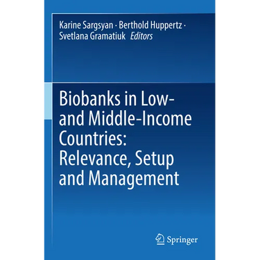 Biobanks in Low- And Middle-Income Countries: Relevance, Setup and Management