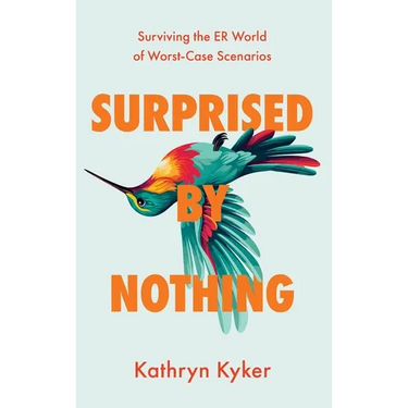 Surprised by Nothing: Surviving the ER World of Worst-Case Scenarios