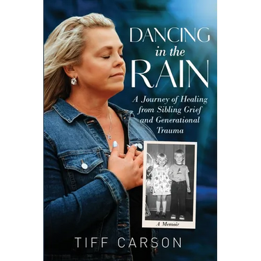 Dancing in the Rain: A Journey of Healing from Sibling Grief and Generational Trauma