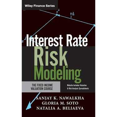 Interest Rate Risk Modeling: The Fixed Income Valuation Course