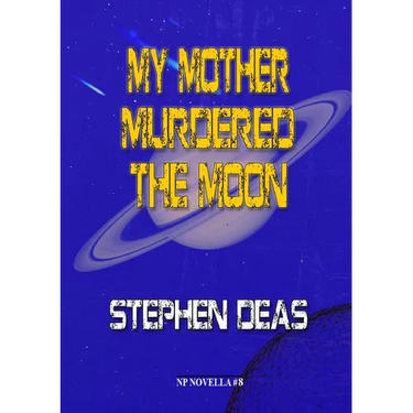 My Mother Murdered the Moon