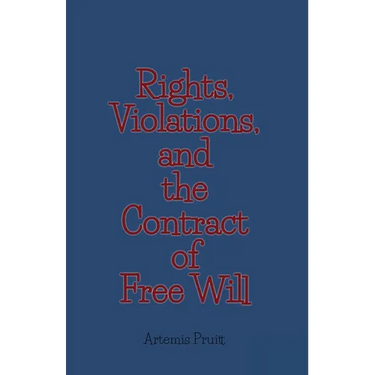 Rights, Violations, and the Contract of Free Will