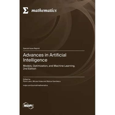 Advances in Artificial Intelligence: Models, Optimization, and Machine Learning, 2nd Edition