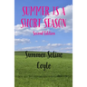 Summer Is a Short Season: Book Three